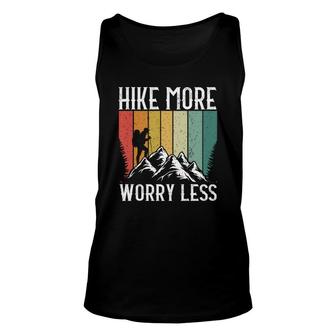 Hiking Hike More Worry Less Explore Travel Lover Unisex Tank Top - Seseable