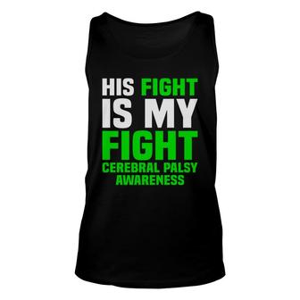 His Fight Is My Fight Cerebral Palsy Awareness Unisex Tank Top - Seseable