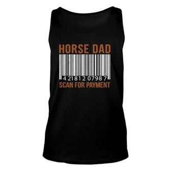 Horse Dad Scan For Payment Print Horse Riding Lovers Unisex Tank Top - Seseable