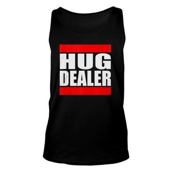 Hug Dealer Funny Free Hugs Quote Unisex Tank Top | Mazezy AU