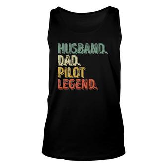 Husband Dad Pilot Legend Funny Fathers Day Gift Unisex Tank Top - Seseable