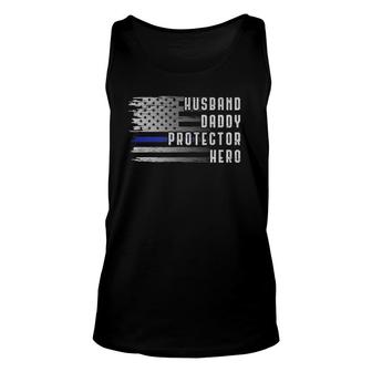Husband Daddy Protector Hero Thin Blue Line Police Flag Tee Unisex Tank Top - Seseable