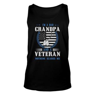 I Am A Dad Grandpa And A Brave Veteran Nothing Scares Me Unisex Tank Top - Seseable