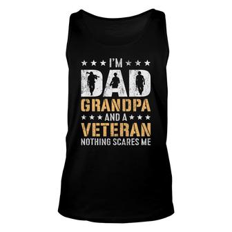 I Am A Dad Grandpa And A Cool Veteran Nothing Scares Me Unisex Tank Top - Seseable