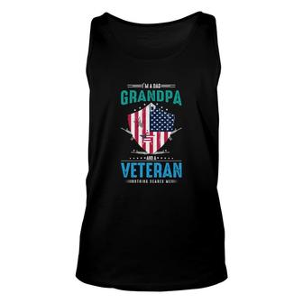 I Am A Dad Grandpa And A Veteran On The American War Nothing Scares Me Unisex Tank Top - Seseable