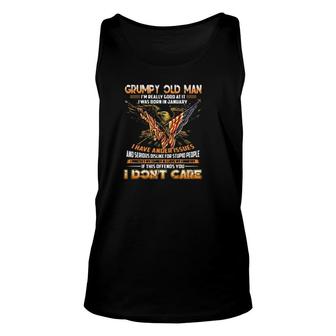 I Am A Perfect Example Of The Grumpy Old Man I Was Born In January I Have Anger Issues I Dont Care American Flag Eagle Arrows Unisex Tank Top - Seseable