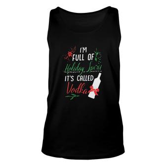I Am Full Of Holiday Spirt Attractive Gift 2022 Unisex Tank Top - Thegiftio