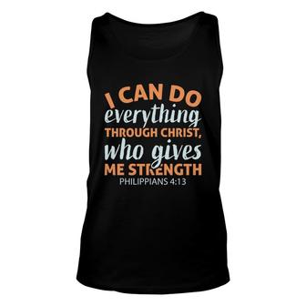 I Can Do Everything Through Christ Who Gives Me Strength Philippians Bible Verse Christian Unisex Tank Top - Seseable