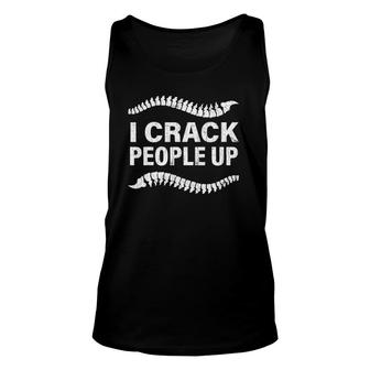 I Crack People Up Funny Chiropractor Spine Physiotherapist Unisex Tank Top | Mazezy CA