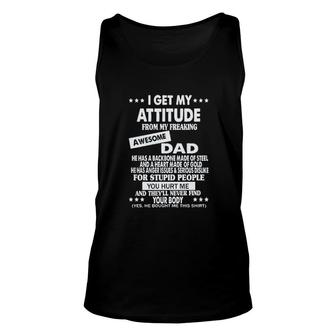 I Get My Attitude From My Freaking Awesome Dad Fathers Gift Unisex Tank Top - Seseable