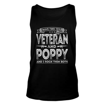 I Have Two Titles Veteran And Poppy Funny Sayings Unisex Tank Top - Seseable