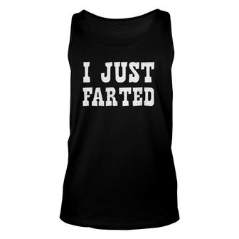 I Just Farted Oops I Farted Funny Fart Unisex Tank Top | Mazezy