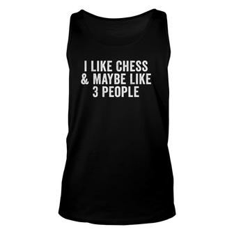 I Like Chess And Maybe Like 3 People Unisex Tank Top - Seseable