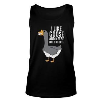 I Like Goose And Maybe Like 3 People Love Goose Unisex Tank Top - Seseable