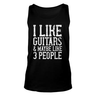 I Like Guitars & Maybe Like 3 People Funny Music Womens Men Unisex Tank Top - Seseable