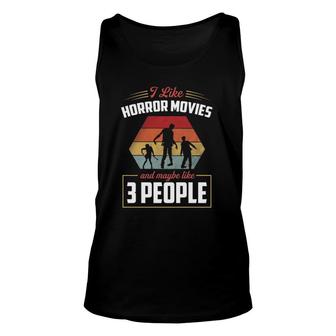 I Like Horror Movies And Maybe Like 3 People Funny Retro Unisex Tank Top - Seseable