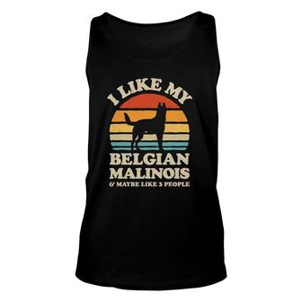 I Like My Belgian Malinois And Maybe Like 3 People Dog Lover Unisex Tank Top - Seseable