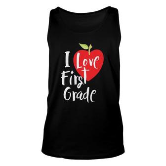 I Love First Grade Back To School 1St Grade Teacher Student Unisex Tank Top - Seseable