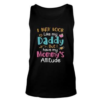 I May Look Like My Daddy But I Have My Mommys Attitude Heart Version Unisex Tank Top - Seseable