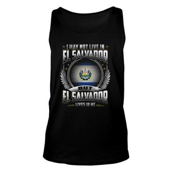 I May Not Live In El Salvador Unisex Tank Top | Mazezy