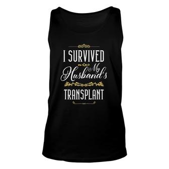 I Survived My Husband Transplant Organ Donation Proud Wife Unisex Tank Top | Mazezy