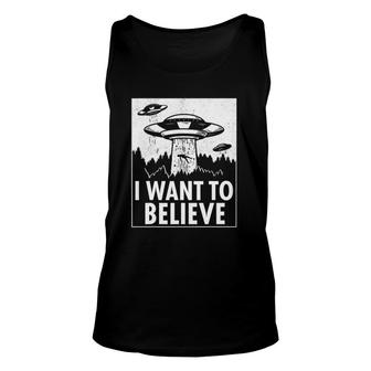 I Want To Believe Ufo Alien Abduction Sci Fi Gift Unisex Tank Top | Mazezy