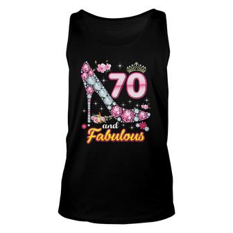 Im 70 Years Old And Fabulous 70Th Birthday Diamond Shoes Crown Unisex Tank Top - Seseable