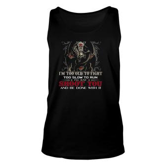 Im A Grumpy Old Man Im Too Old To Fight Too Slow To Run Skull Dragon Unisex Tank Top - Seseable