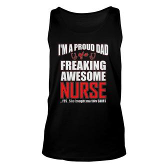 Im A Proud Dad Of A Freaking Awesome Nurse For Father Unisex Tank Top - Seseable