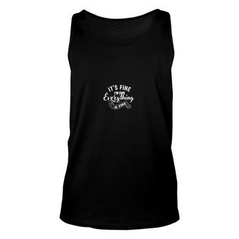 Im Fine Its Fine Everything Is Fine Unisex Tank Top - Seseable