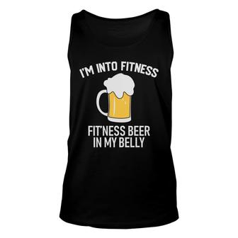 Im Into Fitness Beer In My Belly Beer Lovers Gifts Unisex Tank Top - Seseable