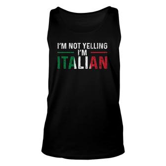 Im Not Yelling Im Italian Italy Flag Unisex Tank Top - Seseable