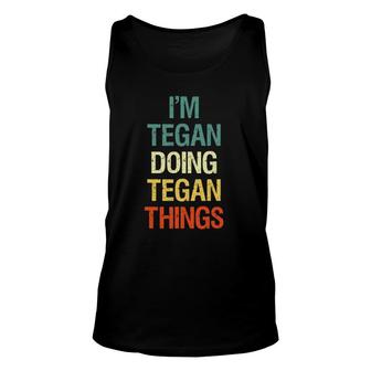 Im Tegan Doing Tegan Things Personalized First Name Gift Unisex Tank Top - Seseable