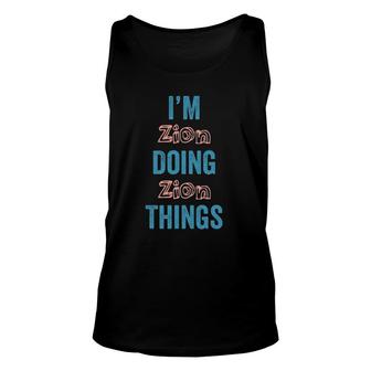Im Zion Doing Zion Things Fun Personalized First Name Gag Unisex Tank Top - Seseable