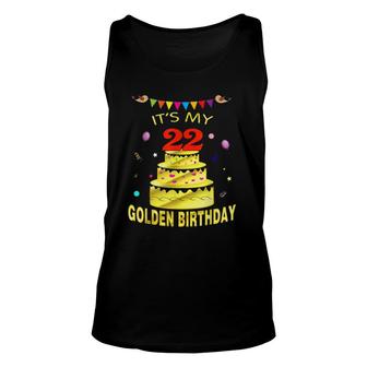 Its My 22Nd Golden Birthday 22 Years Old 22Nd Gift Unisex Tank Top - Seseable