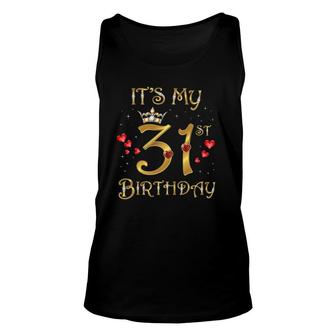 Its My 31St Birthday 31 Years Old 31St Birthday Queen Unisex Tank Top - Seseable