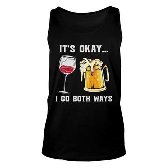 Its Okay I Go Both Way Funny Gifts For Beer Lovers Unisex Tank Top - Seseable
