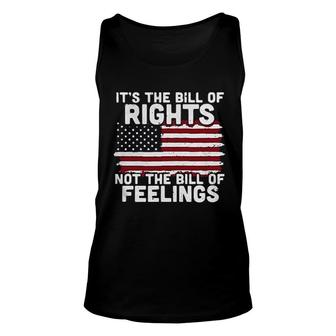 Its The Bill Of Rights Not The Bill Of Feelings Unisex Tank Top - Seseable