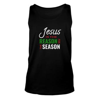 Jesus Is The Reason For The Season For Christmas Unisex Tank Top - Monsterry CA
