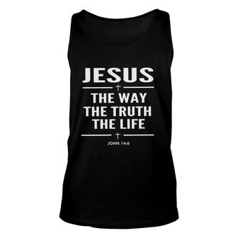 Jesus The Way The Truth The Life John 146 Christian Design 2022 Gift Unisex Tank Top - Seseable