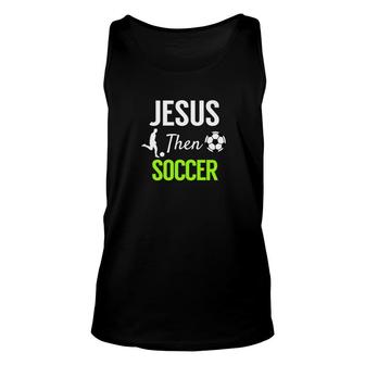Jesus Then Soccer Spiritual Christian Futbol Club Unisex Tank Top - Monsterry CA