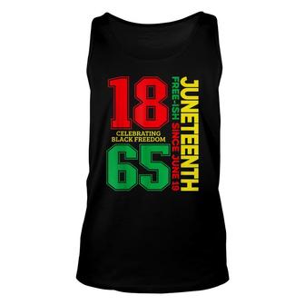 Juneteenth Free-Ish Since 1865 Celebrating Black Freedom Unisex Tank Top - Thegiftio UK