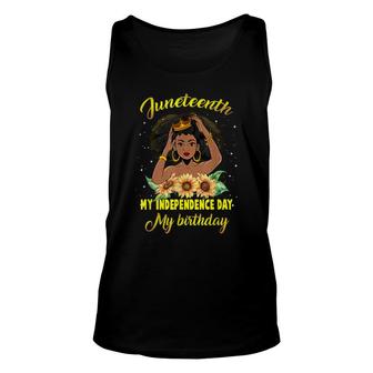 Juneteenth My Independence Day My Birthday Black Queen Girls Unisex Tank Top - Seseable