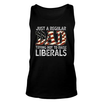 Just A Regular Dad Trying Not To Raise Liberals 4Th July Son Unisex Tank Top - Seseable