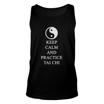 Keep Calm And Practice Tai Chi Unisex Unisex Tank Top | Mazezy