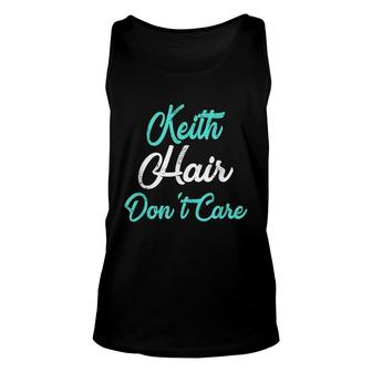 Keith Hair Dont Care Name Unisex Tank Top - Seseable