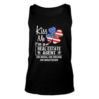 Kiss Me Im A Real Estate Agent Or Irish Or Drunk Unisex Tank Top - Seseable