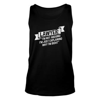 Lawyer Im Not Arguing Im Just Explaining Why Im Right Attorney Tank Top | Mazezy