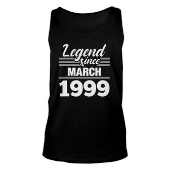 Legend Since March 1999 - 22Nd Birthday 22 Years Old Gift Unisex Tank Top - Seseable