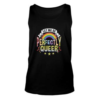 Let Me Be Perfectly Queer Attractive Gift 2022 Unisex Tank Top - Thegiftio